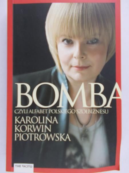 Korwin-Piotrowska Karolina - Bomba, czyli alfabet polskiego szołbiznesu