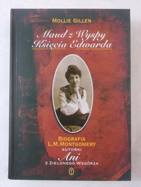 Mollie Gillen - Maud z Wyspy Księcia Edwarda