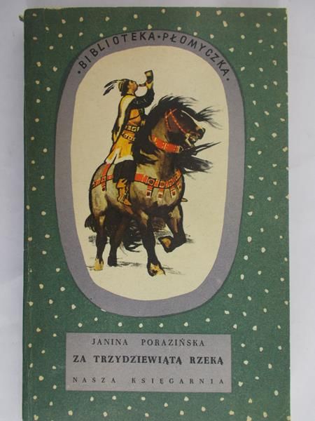 Porazińska Janina - Za trzydziewiątą rzeką