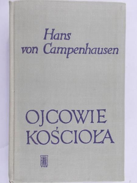 Campenhausen von Hans - Ojcowie Kościoła
