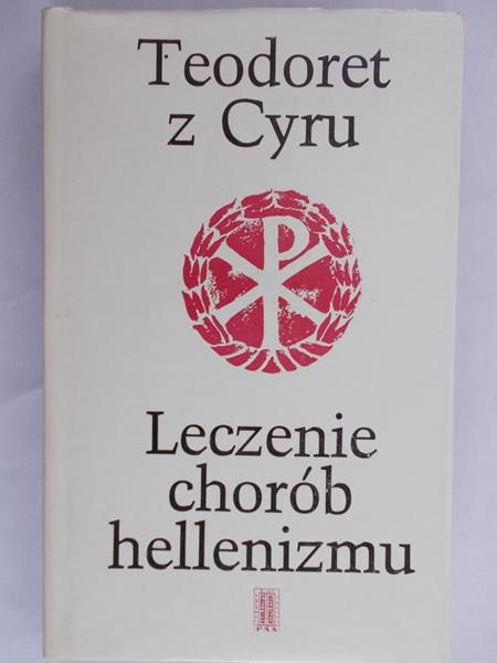 Teodoret z Cyru - Leczenie chorób hellenizmu