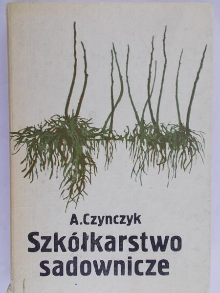 Czynczyki A. - Szkółkarstwo ozdobne