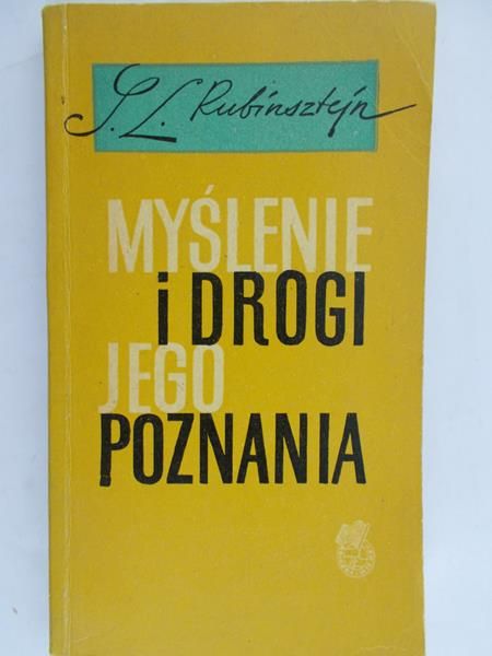 Rubinsztejn S. L. - Myślenie i drogi jego poznania