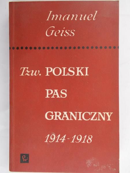 Geiss Imanuel - Tzw.Polski pas graniczny
