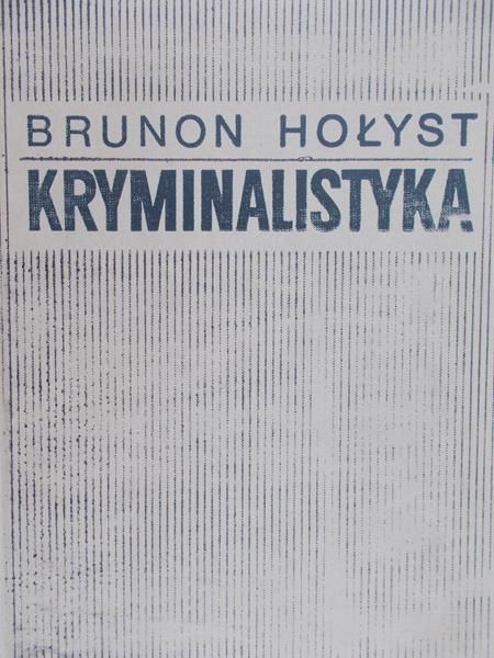Hołyst Brunon -  Kryminalistyka