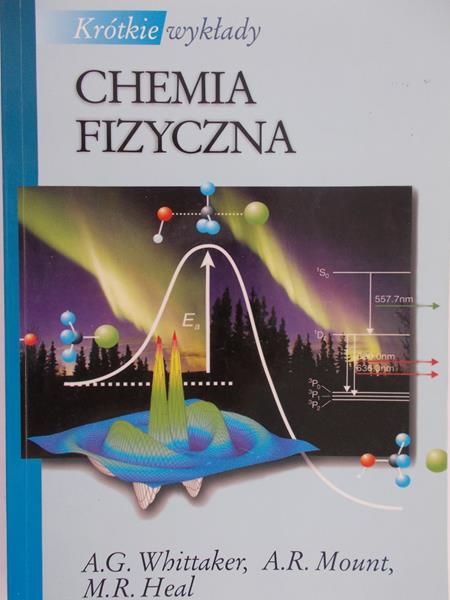 Heal M. R. - Krótkie wykłady. Chemia fizyczna