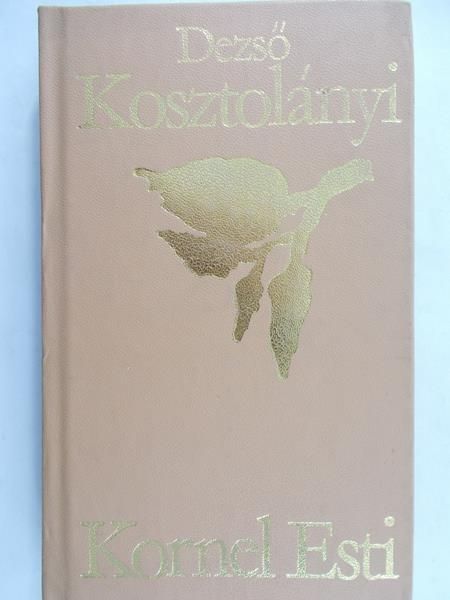 Kosztolanyi Dezso - Kornel Esti