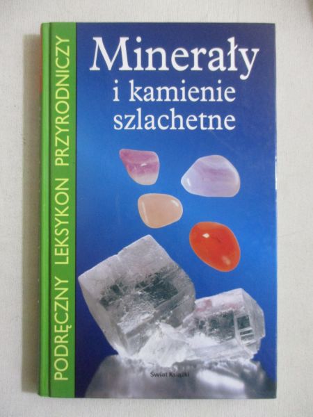 Frączyk Małgorzata (red.) - Minerały i kamienie szlachetne