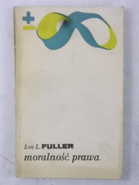 Fuller Lon - Moralność prawa