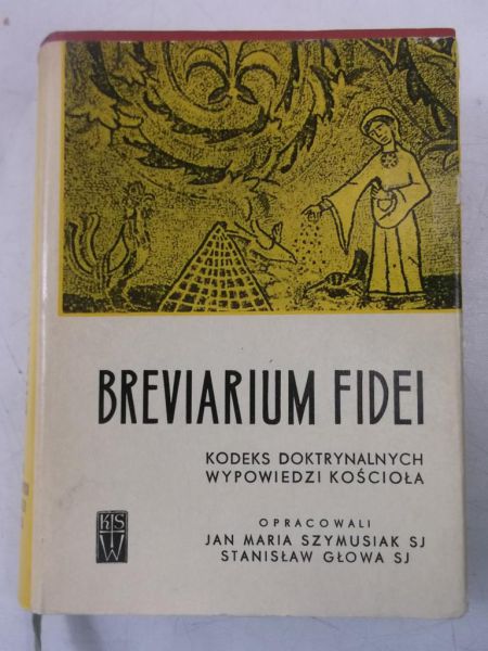 Głowa Stanisław (opr.) - Breviarium Fidei. Kodeks doktrynalnych wypowiedzi Kościoła