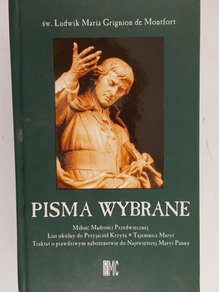 De Montfort Ludwik Maria Grignion - Pisma wybrane