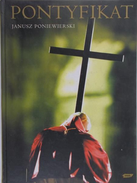 Poniewierski Janusz - Pontyfikat