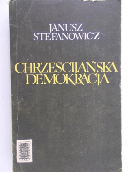 Stefanowicz Janusz - Chrześcijańska demokracja
