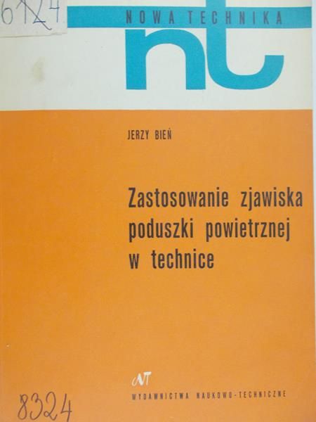 Bień Jerzy -  Zastosowanie zjawiska poduszki powietrznej w technice