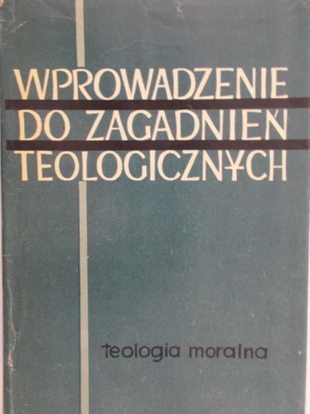 Wprowadzenie do zagadnień teologicznych