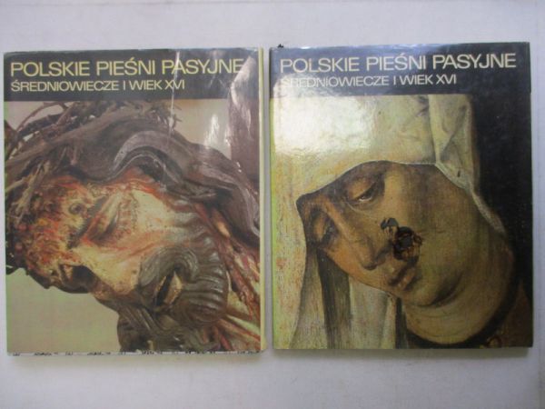 Nowak-Dłużewski Juliusz (red.) - Polskie pieśni pasyjne. Średniowiecze i wiek XVI, t. I-II