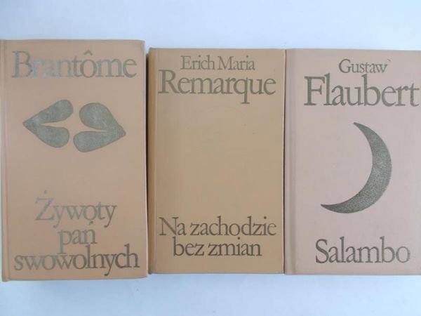 Flaubert G. / Remarque Erich Maria/Brantome - Salambo / Na zachodzie bez zmian /Żywoty pań swowolnych