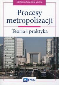 Zuzańska- Zyśko Elżbieta - Procesy metropolizacji