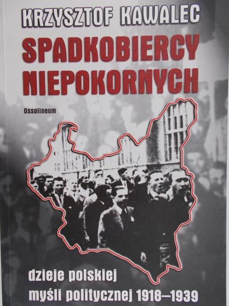 Kawalec Krzysztof - Spadkobiercy niepokornych