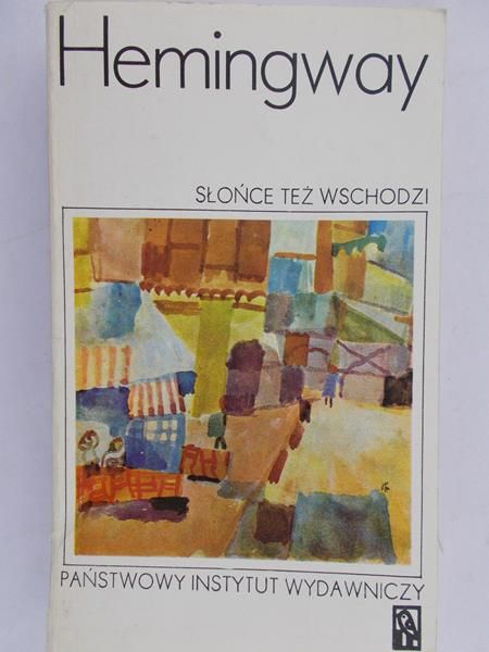 Ernest Hemingway-Słońce też wschodzi