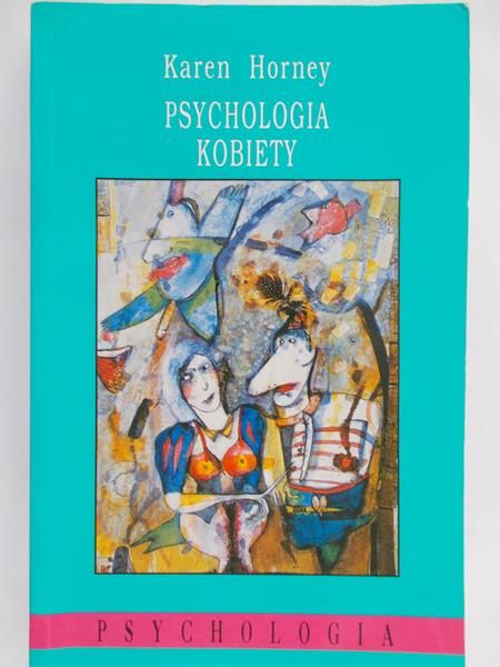 Horney Karen - Psychologia kobiety