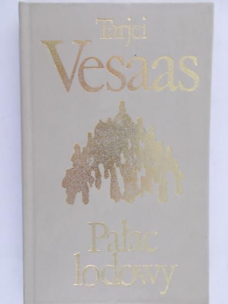 Vesaas Tarjei - Pałac lodowy