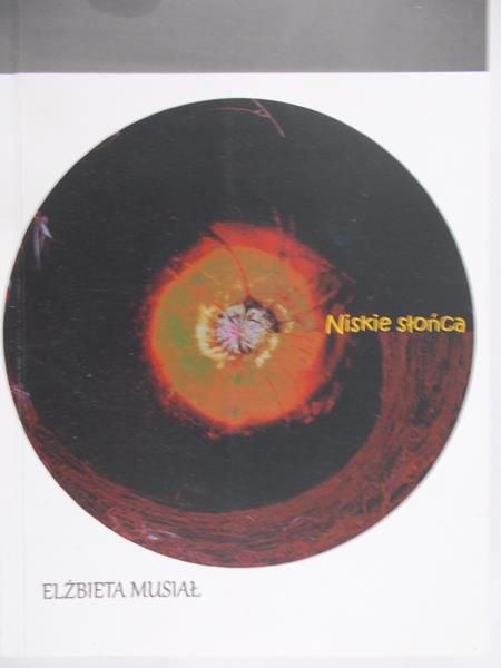 Musiał Elżbieta - Niskie słońca