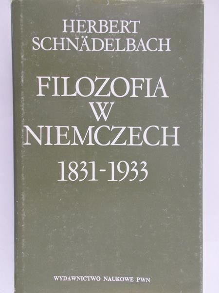 Schnadelbach Herbert - Filozofia w Niemczech 1831-1933