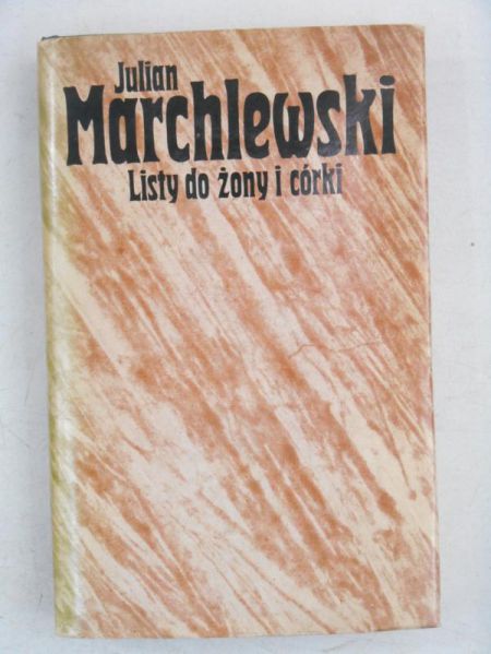 Marchlewski Julian - Listy do żony i córki