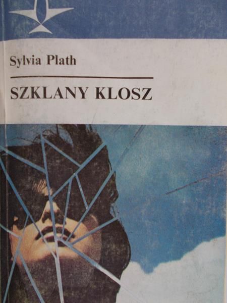 Plath Sylvia - Szklany klosz