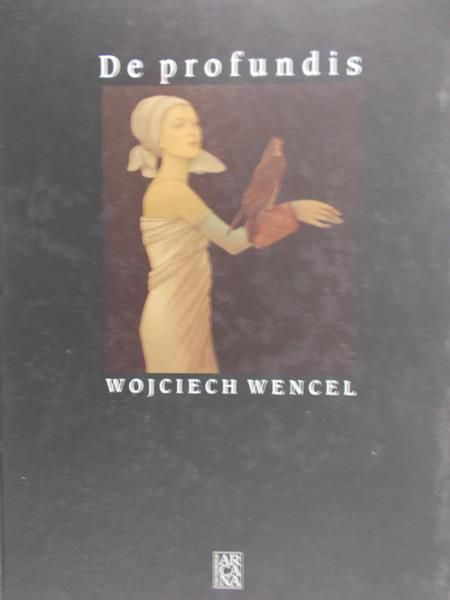 Wencel Wojciech - De profundis