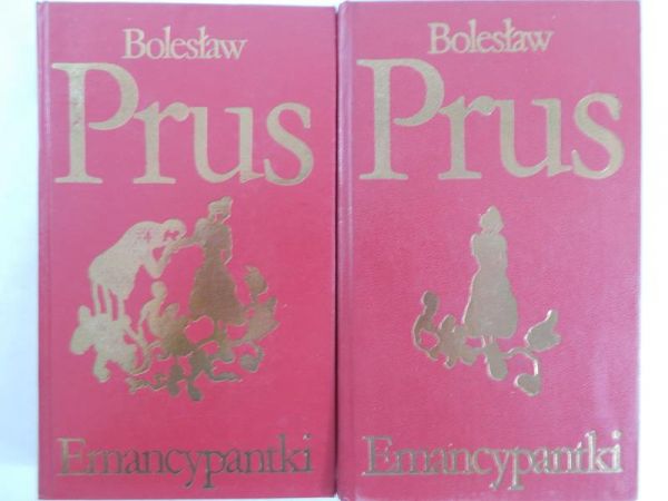 Prus Bolesław - Emancypantki, tom I-II