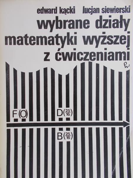 Kącki Edward - Wybrane działy matematyki wyższej z ćwiczeniami