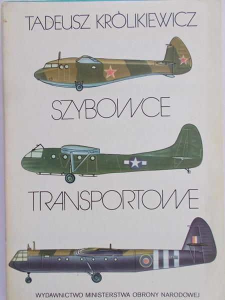 Królikiewicz Tadeusz - Szybowce transportowe