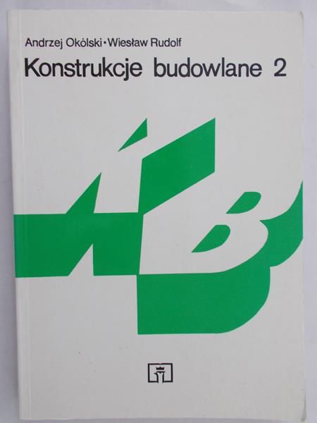 Okólski Andrzej - Konstrukcje budowlane 2