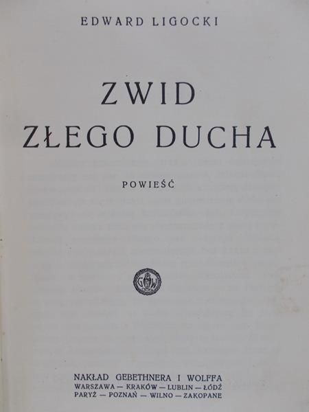 Ligocki Edward - Zwid złego ducha, 1928 rok