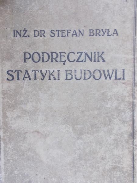 Bryła Stefan - Podręcznik statyki budowli, 1925r.