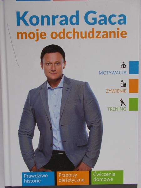 Gaca Konrad - Moje odchudzanie