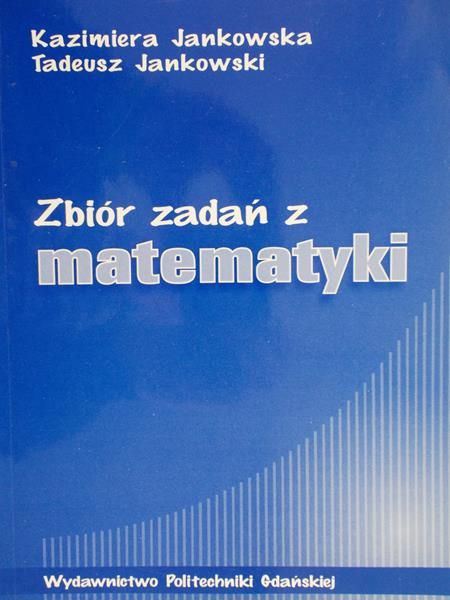 Jankowska Kazimiera - Zbiór zadań z matematyki