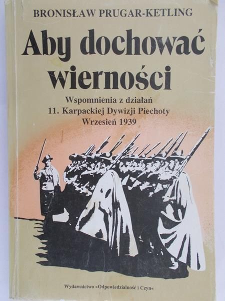 Prugar- Ketling Bronisław - Aby dochować wierności