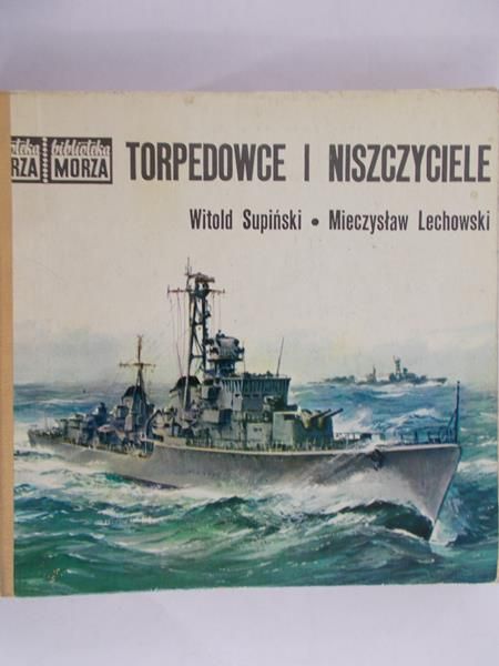 Supiński Witold - Torpedowce i niszczyciele