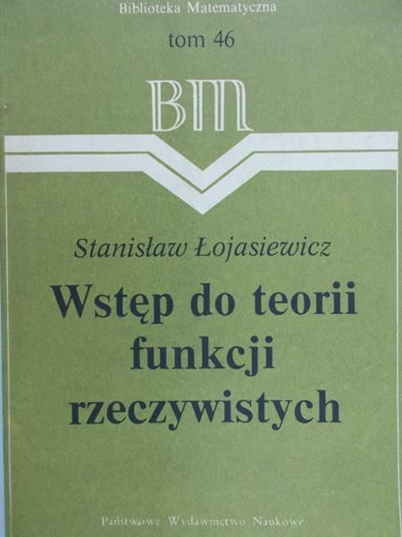 Łojasiewicz Stanisław - Wstęp do teorii funkcji rzeczywistych