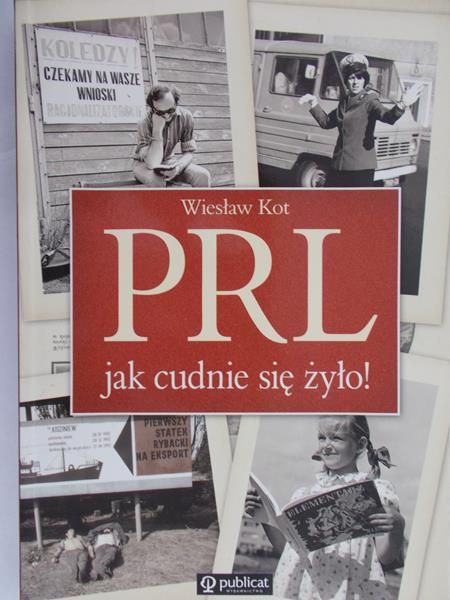 Kot Wiesław - PRL.  Jak cudnie się żyło!