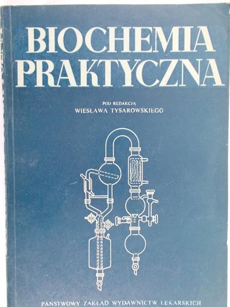 Tysarowski Wiesław (red.) - Biochemia praktyczna