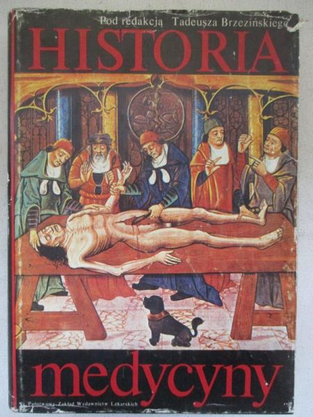 Brzeziński Tadeusz (red.)  -  Historia medycyny