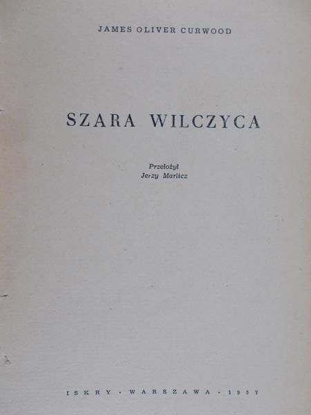 Curwood James Oliver - Szara Wilczyca