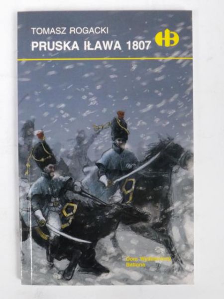 Rogacki Tomasz - Pruska Iława 1807