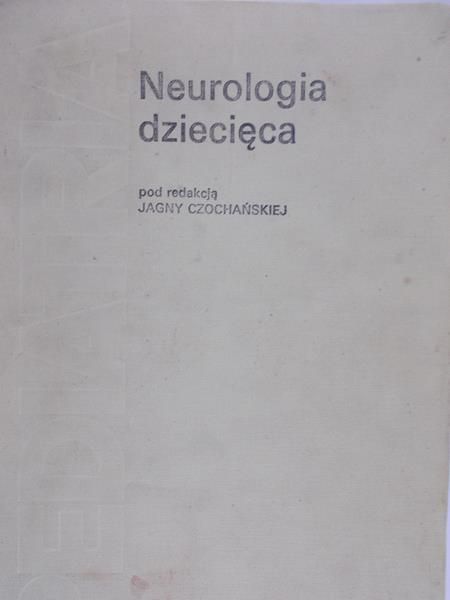 Czochańska Jagna (red.) - Neurologia dziecięca
