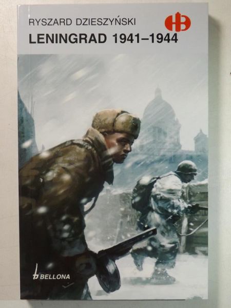 Dzieszyński Ryszard  - Leningrad 1941-1944, Historyczne Bitwy