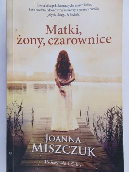 Miszczuk Joanna - Matki, żony, czarownice